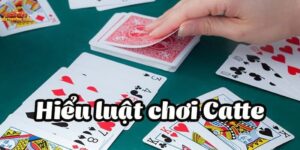 Chiến Thuật Chơi Catte – Cách Kiểm Soát Ván Bài Chuẩn Chỉ