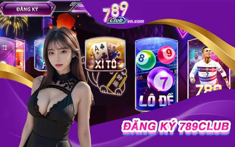 Đăng Ký 789club – Hướng Dẫn Chi Tiết Từ A Đến Z 1 Đăng Ký 789club – Hướng Dẫn Chi Tiết Từ A Đến Z